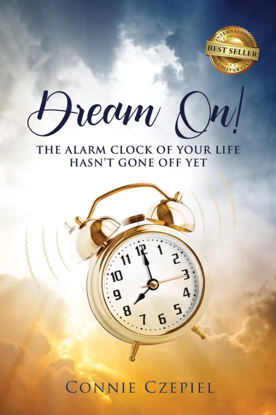 Main Image Supporting the Content of Dream On! The Alarm Clock of Your Live Hasn't Gone Off Yet